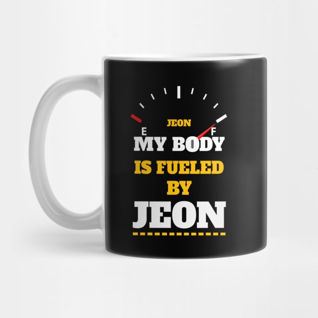 Sarcastic Saying - My Body Is Fueled By JEON - Funny Thanksgiving Quotes Gift Ideas For Korean Food Lovers by Pezzolano